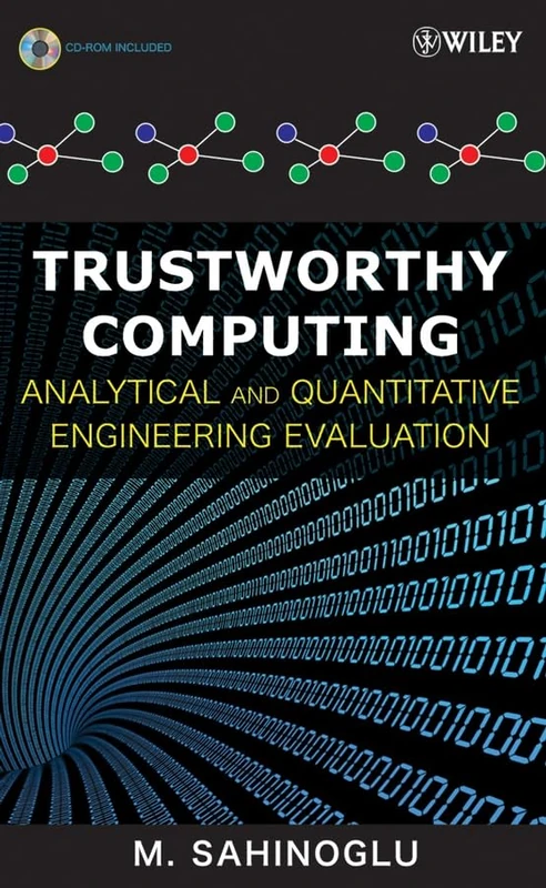 Trustworthy Computing: Analytical and Quantitative Engineering Evaluation
