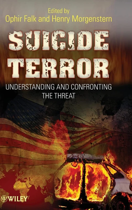 Suicide Terror: Understanding and Confronting the Threat
