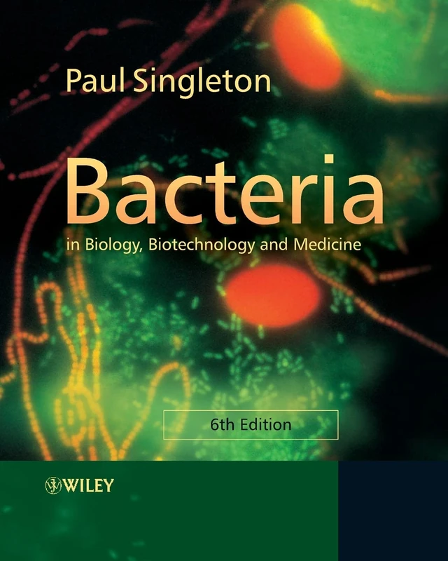 Bacteria in Biology, Biotechnology and Medicine