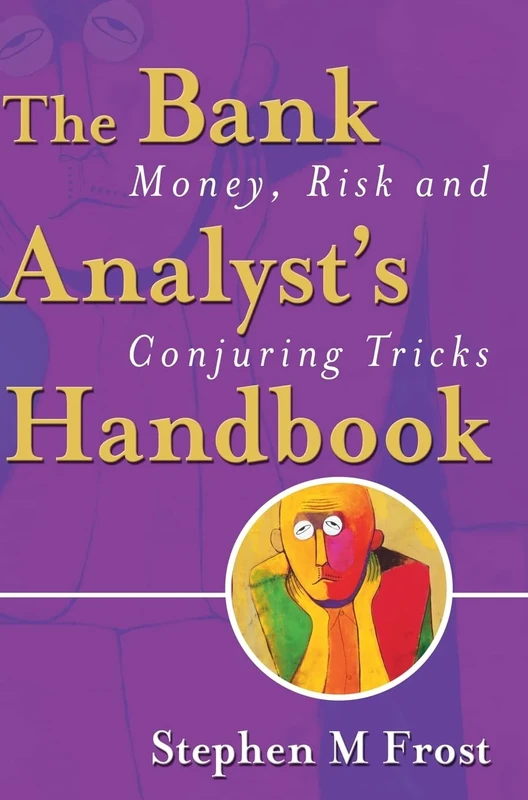 The Bank Analyst's Handbook: Money, Risk and Conjuring Tricks
