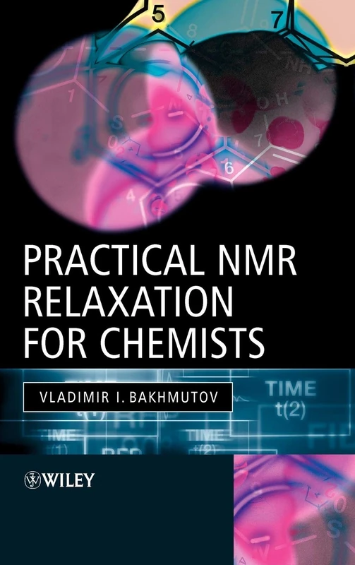 Practical Nuclear Magnetic Resonance Relaxation for Chemists