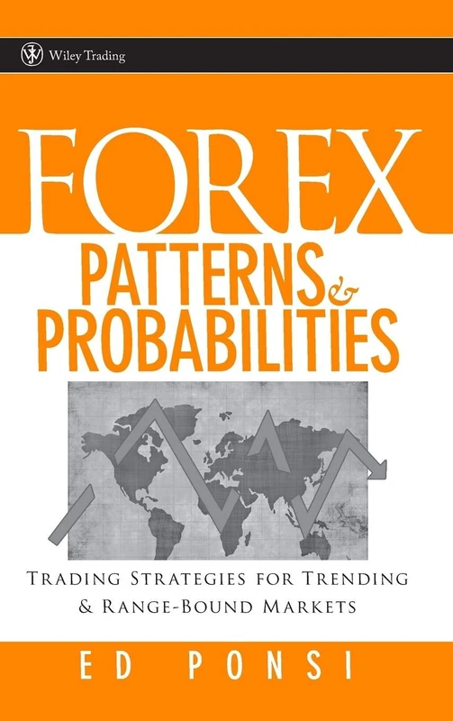 Forex Patterns and Probabilities: Trading Strategies for Trending and Range-Bound Markets: 00 (Wiley Trading)