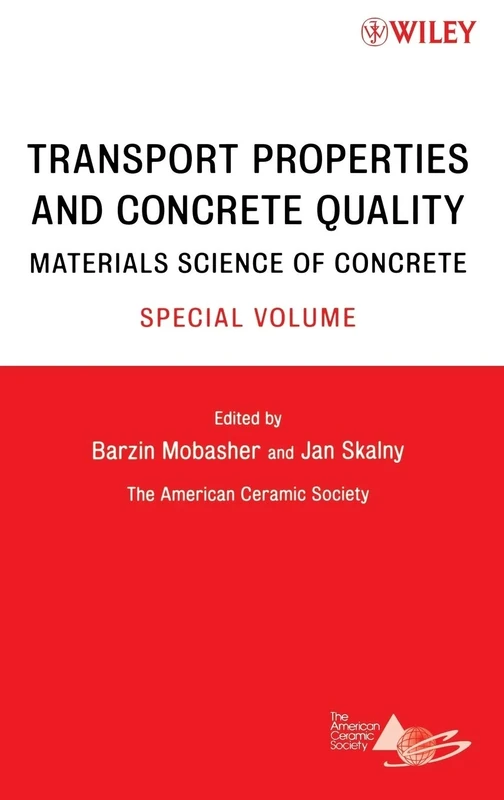 Transport Properties and Concrete Quality: Materials Science of Concrete, Special Volume: 62