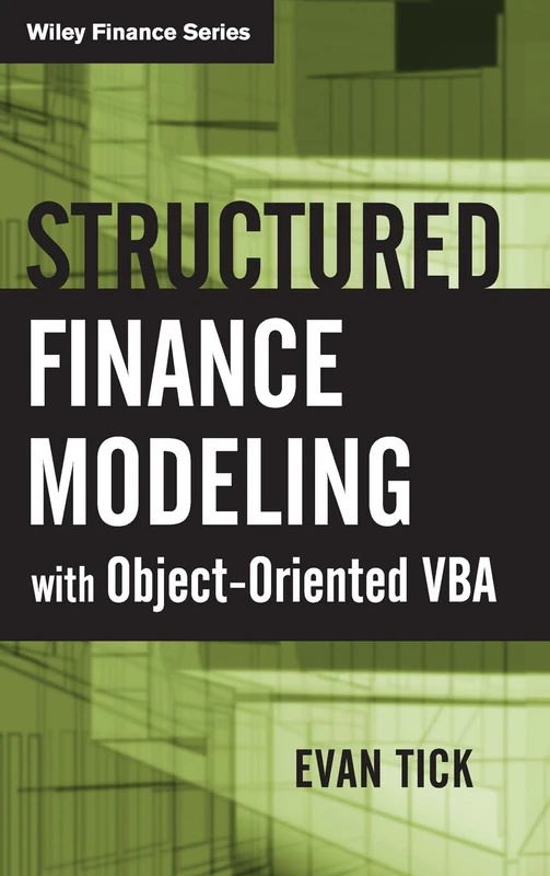 Structured Finance Modeling with Object-Oriented VBA: 390 (Wiley Finance)