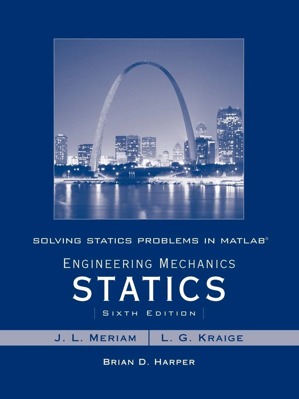 Solving Statics Problems in MATLAB: Engineering Mechanics Statics: Sixth Edition