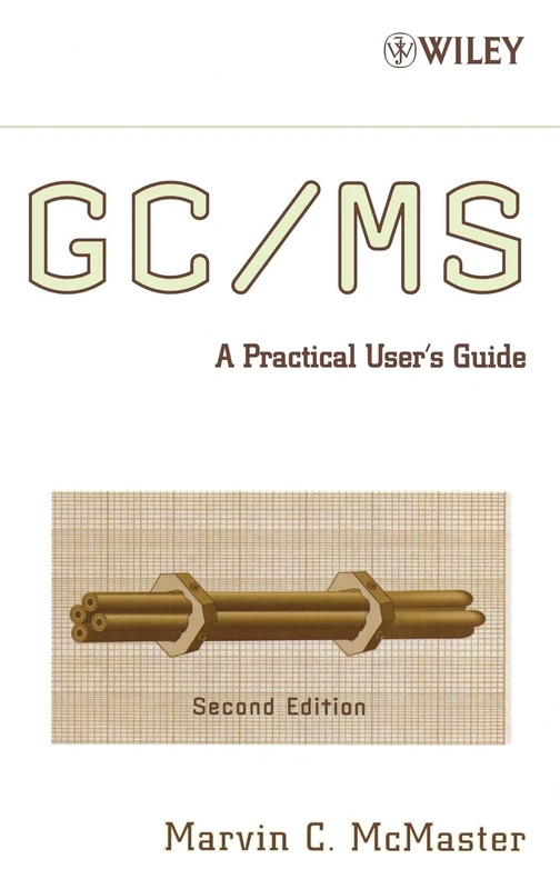 GC / MS: A Practical User's Guide