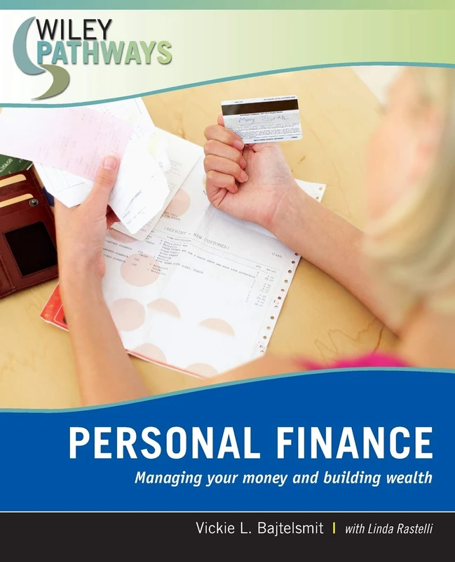Wiley Pathways Personal Finance: Managing Your Money and Building Wealth