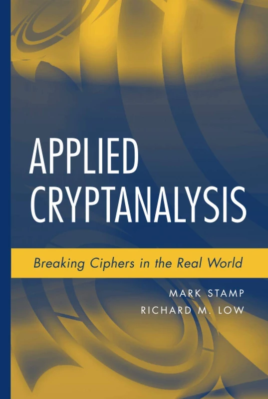 Applied Cryptanalysis: Breaking Ciphers in the Real World (IEEE Press) - Image 1