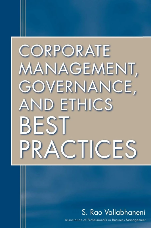 Corporate Management, Governance, and Ethics Best Practices