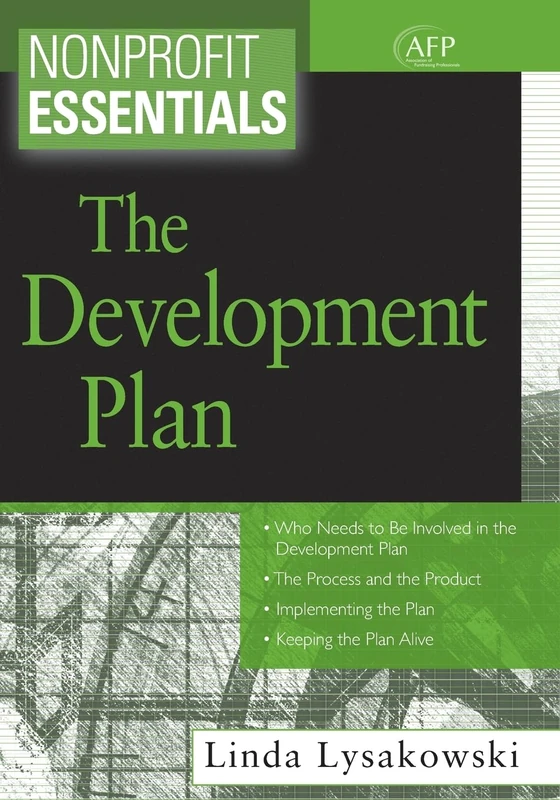 Nonprofit Essentials the Development Plan: 172 (The AFP/Wiley Fund Development Series)