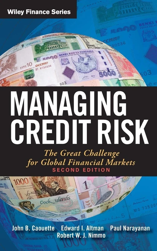Managing Credit Risk: The Great Challenge for Global Financial Markets: 401 (Wiley Finance)