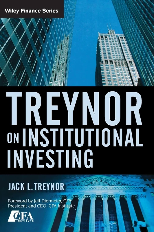 Treynor On Institutional Investing: 402 (Wiley Finance)