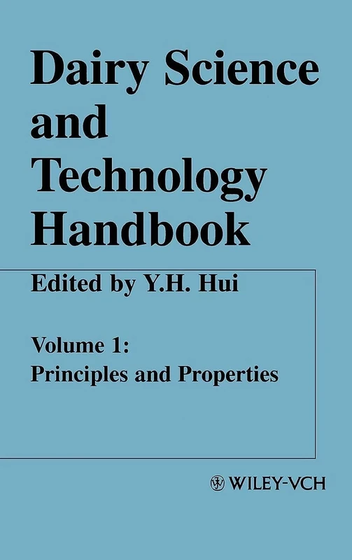 Dairy Science and Technology Handbook, Volume 1: Principles and Properties