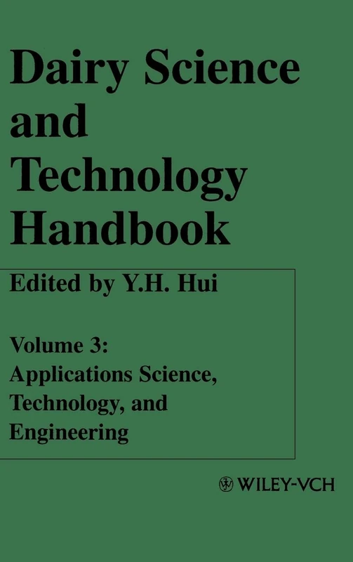 Dairy Science and Technology Handbook, Volume 3: Applications Science, Technology and Engineering