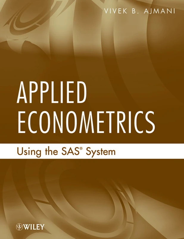 Applied Econometrics Using the SAS(R) System