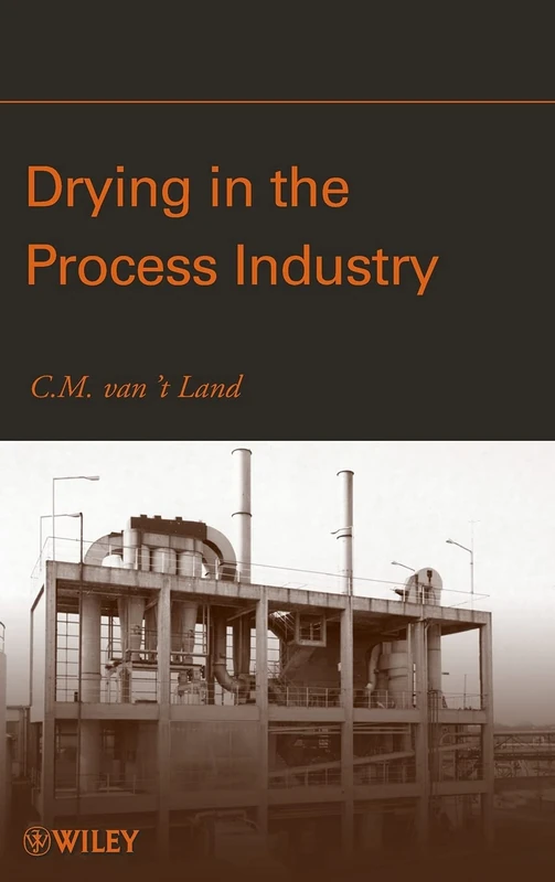 Drying in the Process Industry: Equipment Selection and Application