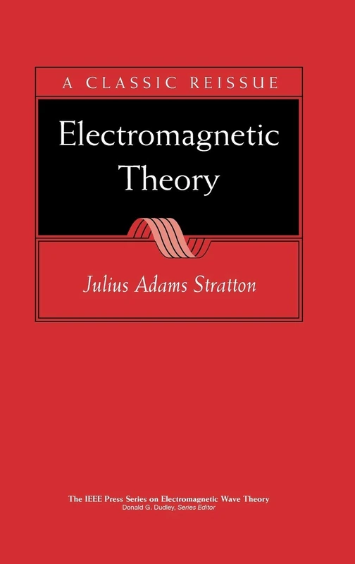 Electromagnetic Theory (IEEE Press Series on Electromagnetic Wave Theory)