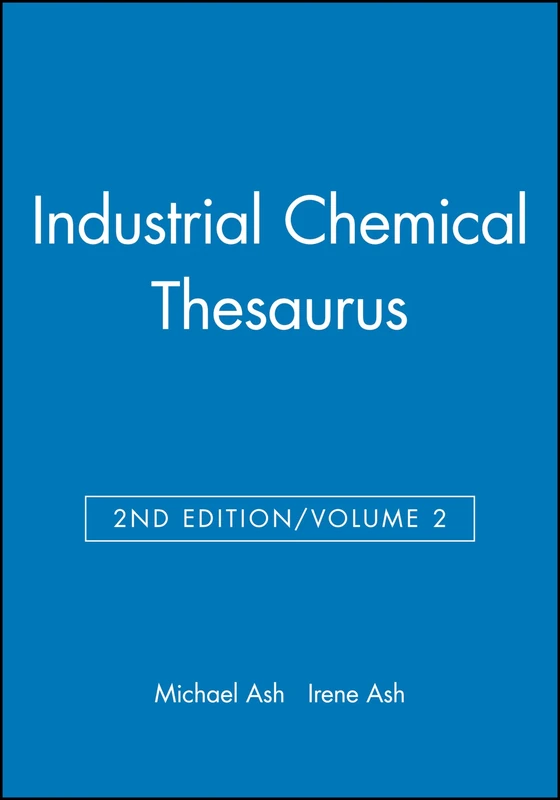 Industrial Chemical Thesaurus, Volume 2