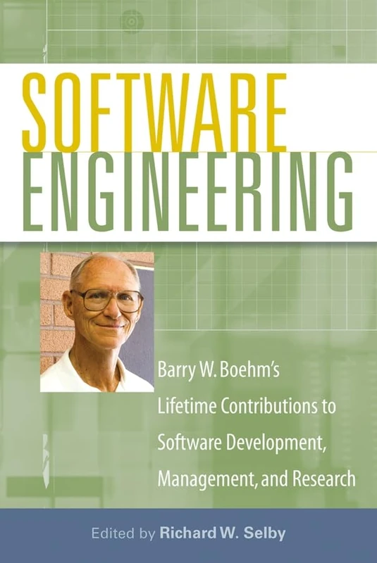 Software Engineering: Barry W. Boehm's Lifetime Contributions to Software Development, Management, and Research: 69 (Practitioners) - Image 1