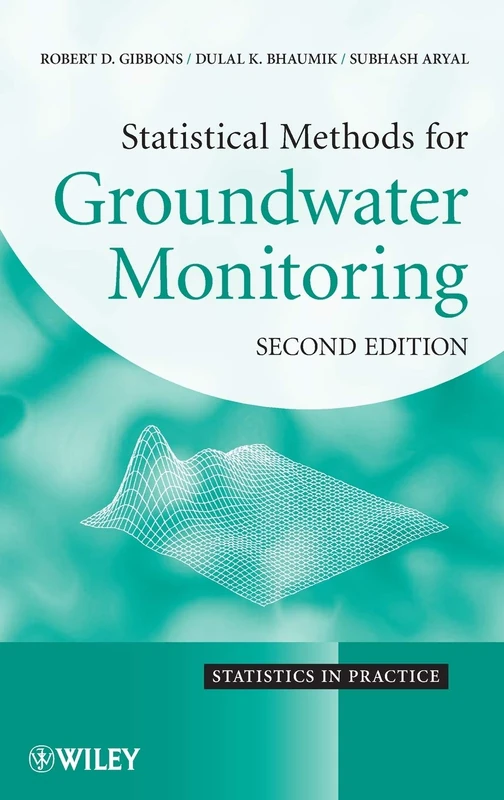 Statistical Methods for Groundwater Monitoring: 9 (Statistics in Practice)