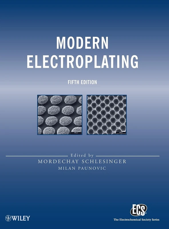 Modern Electroplating (The ECS Series of Texts and Monographs)