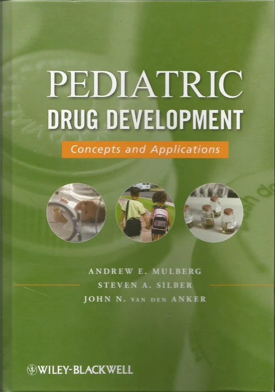 Pediatric Drug Development: Concepts and Applications: v. 1