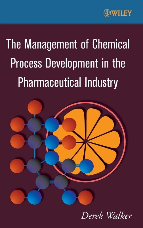 The Management of Chemical Process Development in the Pharmaceutical Industry