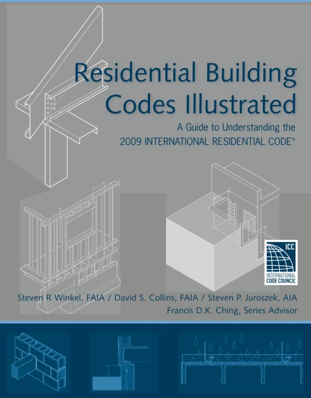 Residential Building Codes Illustrated: A Guide to Understanding the 2009 International Residential Code: 4