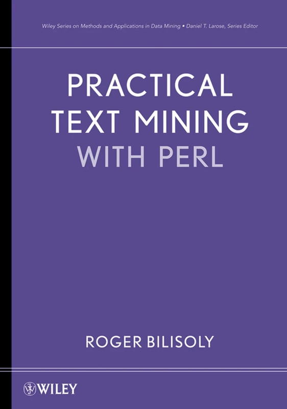 Practical Text Mining with Perl (Wiley Series on Methods and Applications in Data Mining) - Image 1