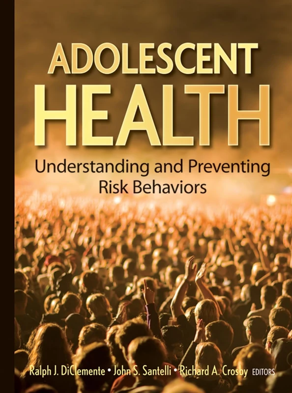 Adolescent Health: Understanding and Preventing Risk Behaviors
