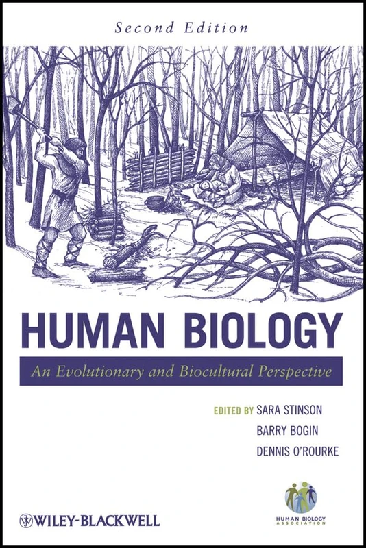 Human Biology: An Evolutionary and Biocultural Perspective