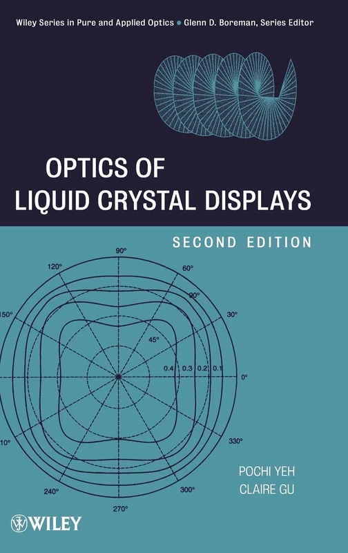 Wiley Optics of Liquid Crystal Displays - 2nd Edition Book