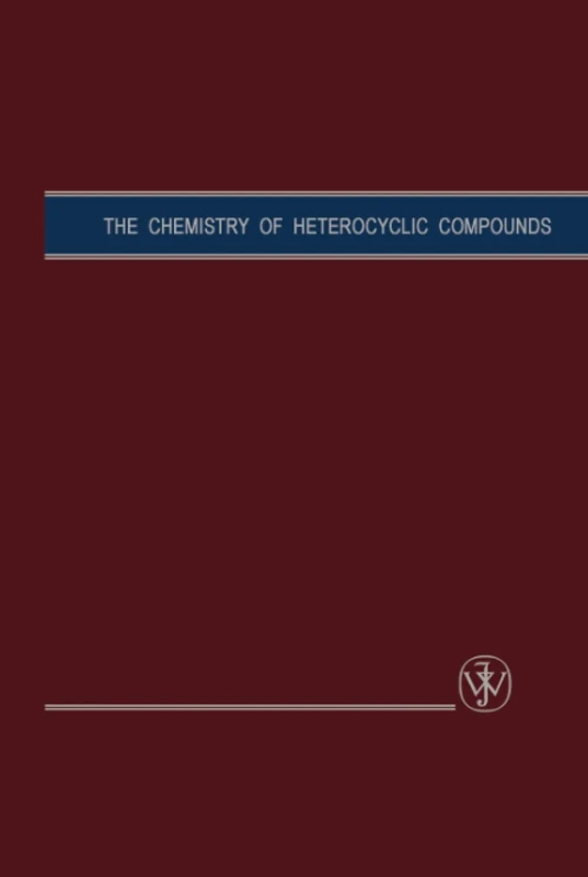 The Chemistry of Heterocyclic Compounds, Volume 10: 20 (Chemistry of Heterocyclic Compounds: A Series Of Monographs)