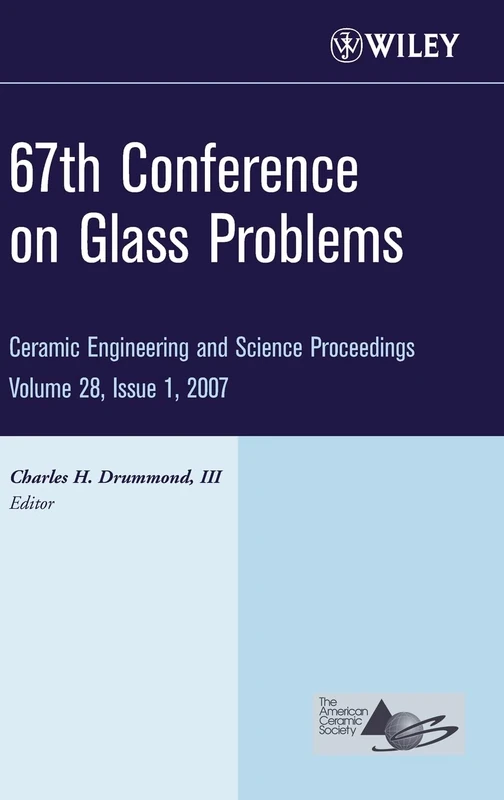67th Conference on Glass Problems, Volume 28, Issue 1: 47 (Ceramic Engineering and Science Proceedings)