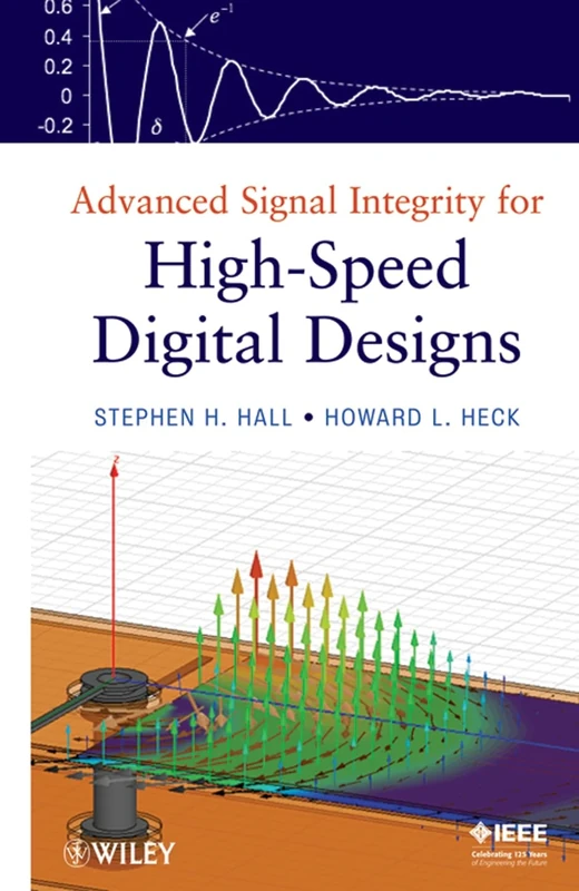 Advanced Signal Integrity for High-Speed Digital Designs (IEEE Press)