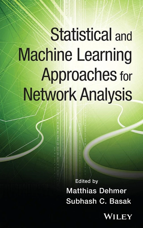 Statistical and Machine Learning Approaches for Network Analysis: 707 (Wiley Series in Computational Statistics)
