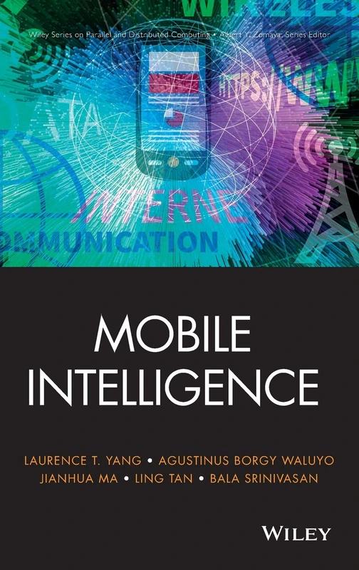 Mobile Intelligence: Mobile Computing and Computational Intelligence (Wiley Series on Parallel and Distributed Computing) - Image 1