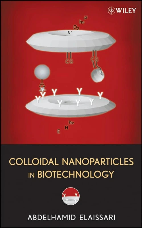 Colloidal Nanoparticles in Biotechnology (Wiley Series on Surface and Interfacial Chemistry)
