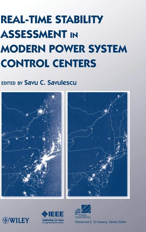 Real-Time Stability Assessment in Modern Power System Control Centers (IEEE Press Series on Power and Energy Systems)