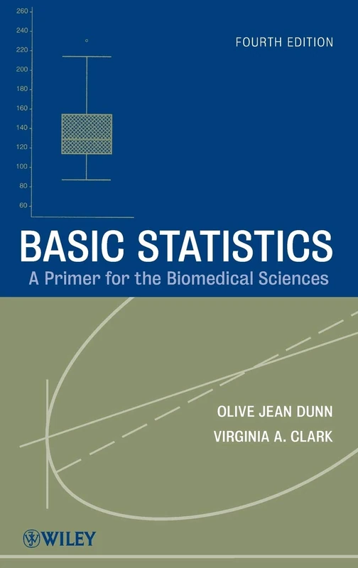 Basic Statistics: A Primer for the Biomedical Sciences (Wiley Series in Probability and Statistics)