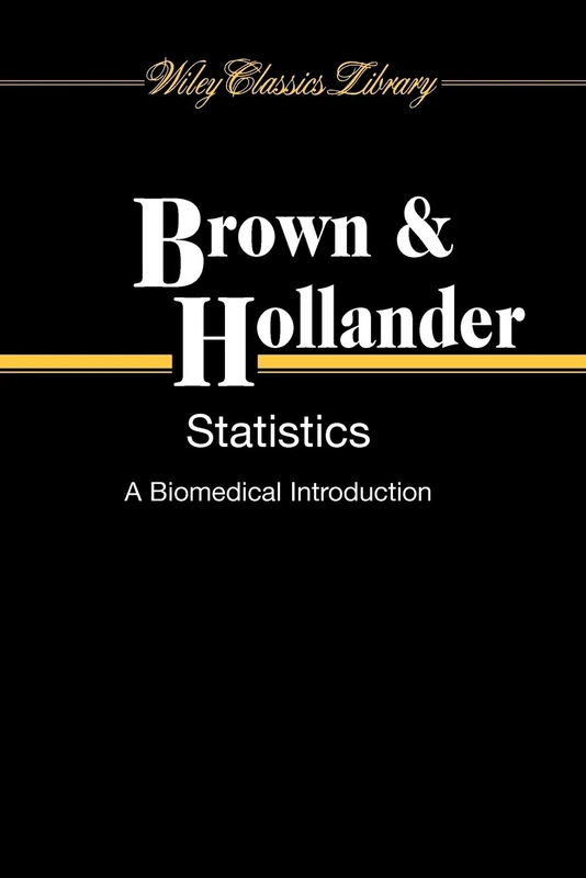 Statistics - A Biomedical Introduction P: 85 (Wiley Classics Library)