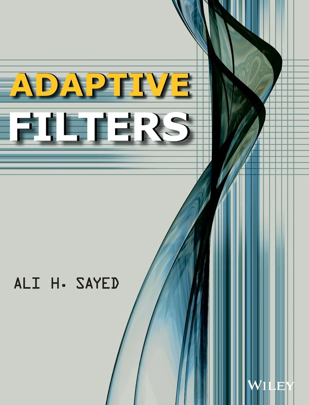 Adaptive Filters (IEEE Press)
