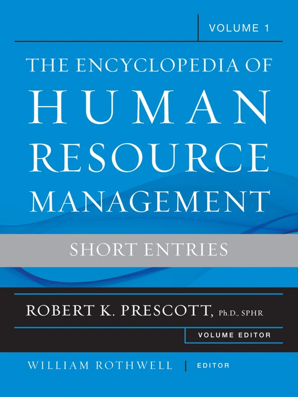 The Encyclopedia of Human Resource Management, Volume 1: Short Entries