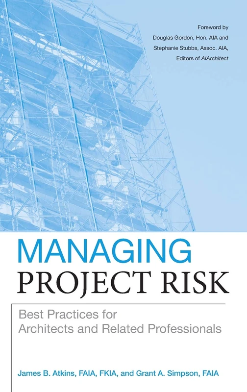 Managing Project Risk: Best Practices for Architects and Related Professionals