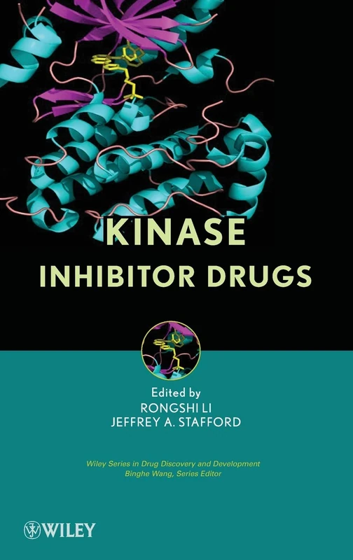 Kinase Inhibitor Drugs (Wiley Series in Drug Discovery and Development)
