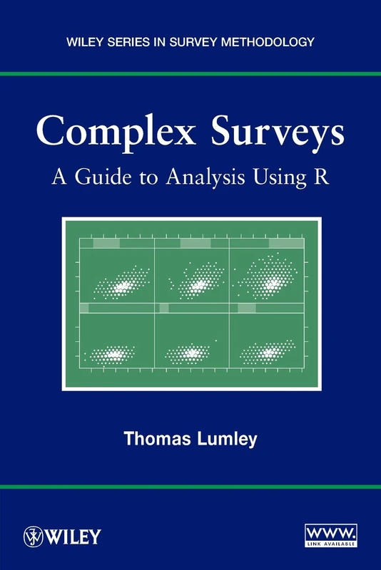 Complex Surveys: A Guide to Analysis Using R: A Guide to Analysis Using R (Wiley Series in Survey Methodology)