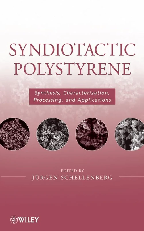 Syndiotactic Polystyrene: Synthesis, Characterization, Processing, and Applications - Image 1