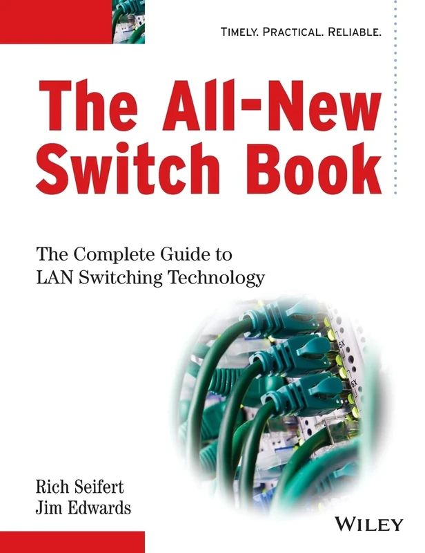 The All-New Switch Book: The Complete Guide to LAN Switching Technology
