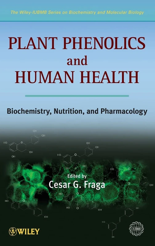 Wiley Plant Phenolics and Human Health - Biochemistry Book