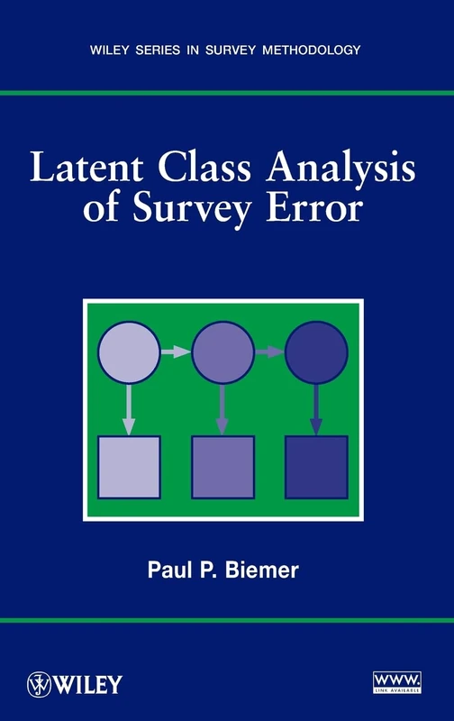 Latent Class Analysis of Survey Error (Wiley Series in Survey Methodology)